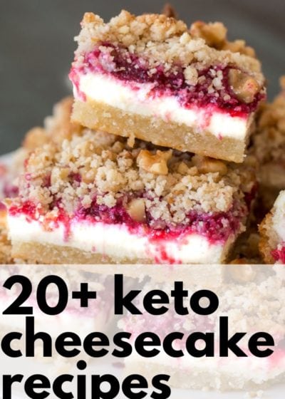 Here are more than 20 Delicious Keto Cheesecake Recipes perfect for your low-carb lifestyle! Seasonal flavors, no-bake options, and cheesecake bites included!